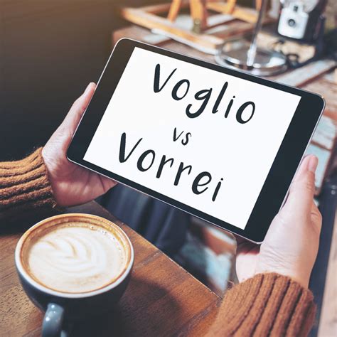 voglio vs vorrei.